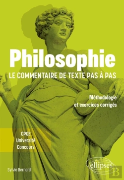 Bertrand.pt - Philosophie : Le Commentaire De Texte Pas À Pas ; Méthodologie Et Exercices Corrigés ; Cpge, Université, Concours