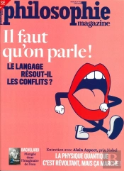 Philosophie Magazine N 170 : Il Faut Qu On Parle ! - Juin 2023