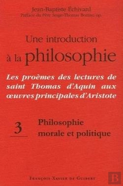 Bertrand.pt - Philosophie Morale Et Politique Tome 3 ; Une Introduction À La Philosophie ; Les Problèmes Des Lectures De Saint Thomas D'Aquin Aux Oeuvres Principales D'Aristote
