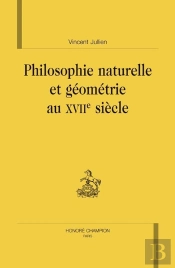 Philosophie Naturelle Et Géométrie Au Xvii Siècle