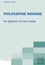 Philosophie Nomade ; Un Diagnostic De Notre Temps