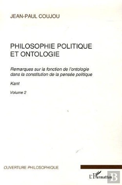 Bertrand.pt - Philosophie Politique Et Ontologie T.2 ; Remarques Sur La Fonction De L'Ontologie Dans La Constitution De La Pensée Politique