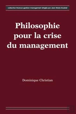Bertrand.pt - Philosophie Pour La Crise Du Management Coll Finance Gestion Management