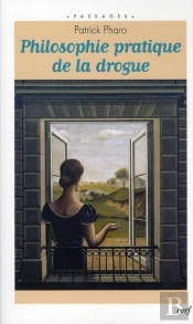 Philosophie Pratique De La Drogue