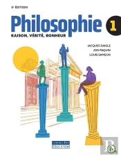 Philosophie Tome 1 : Raison, Vérité Et Bonheur (5e Édition)