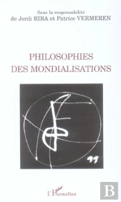 Philosophies Des Mondialisations