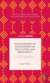 Philosophies Of Environmental Education And Democracy: Harris, Dewey, And Bateson On Human Freedoms In Nature