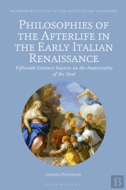 Bertrand.pt - Philosophies Of The Afterlife In The Early Italian Renaissance