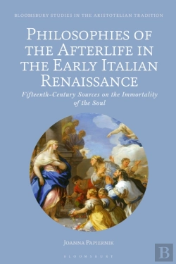 Bertrand.pt - Philosophies Of The Afterlife In The Early Italian Renaissance