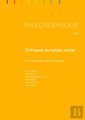 Philosophique : Philosophique, Année 2026 : Critiques Du Temps Social
