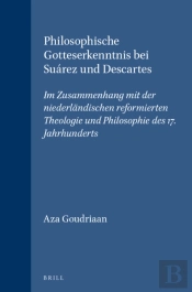 Philosophische Gotteserkenntnis Bei Suarez Und Descartes