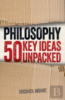 Philosophy: 50 Key Ideas Unpacked