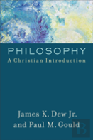 Philosophy Â€“ A Christian Introduction