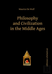 Philosophy And Civilization In The Middle Ages