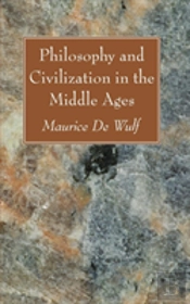 Philosophy And Civilization In The Middle Ages