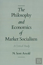 Philosophy And Economics Of Market Socialism