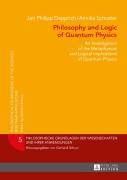 Philosophy And Logic Of Quantum Physics