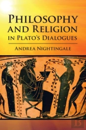 Philosophy And Religion In Plato'S Dialogues