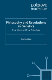 Philosophy And Revolutions In Genetics