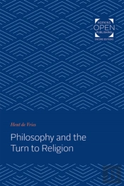 Philosophy And The Turn To Religion
