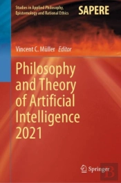 Philosophy And Theory Of Artificial Intelligence 2021