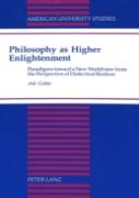 Philosophy As Higher Enlightenment