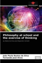 Philosophy At School And The Exercise Of Thinking