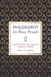 Philosophy For Busy People