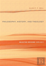 Philosophy, History, And Theology