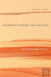 Philosophy, History, And Theology