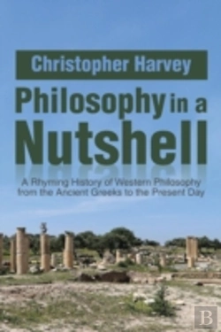 Bertrand.pt - Philosophy In A Nutshell: A Rhyming History Of Western Philosophy From The Ancient Greeks To The Present Day