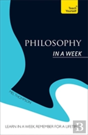 Philosophy In A Week: Teach Yourself
