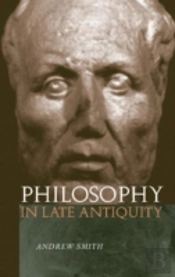 Philosophy In Late Antiquity