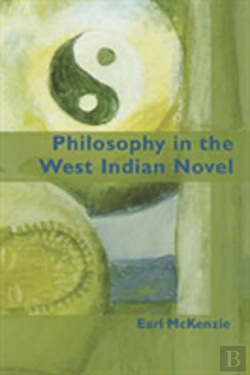 Bertrand.pt - Philosophy In The West Indian Novel