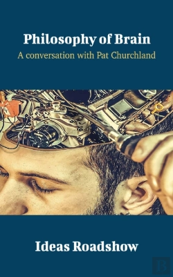 Bertrand.pt - Philosophy Of Brain - A Conversation With Patricia Churchland