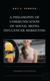 Philosophy Of Communication Of Social Media Influencer Marketing