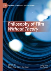 Philosophy Of Film Without Theory