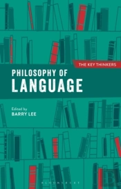 Philosophy Of Language: The Key Thinkers