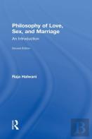 Philosophy Of Love, Sex, And Marriage