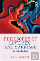Philosophy Of Love, Sex, And Marriage