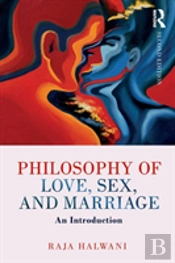 Philosophy Of Love, Sex, And Marriage