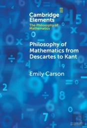 Philosophy Of Mathematics From Descartes To Kant