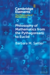 Philosophy Of Mathematics From The Pythagoreans To Euclid