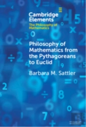 Philosophy Of Mathematics From The Pythagoreans To Euclid