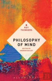 Philosophy Of Mind: The Key Thinkers