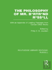 Philosophy Of Mr. B*Rtr*Nd R*Ss*Ll