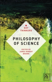 Philosophy Of Science: The Key Thinkers