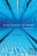 Philosophy Of Sport: Core Readings - Second Edition
