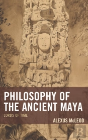 Philosophy Of The Ancient Maya