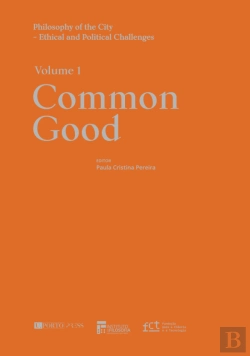 Bertrand.pt - Philosophy of the City - Ethical and Political Challenges
/ Volume 1. Common Good